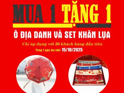 BIG SALE OFF: MUA 1 TẶNG 1 – NHẬN NGAY Ô ĐỊA DANH & SET KHĂN LỤA CAO CẤP